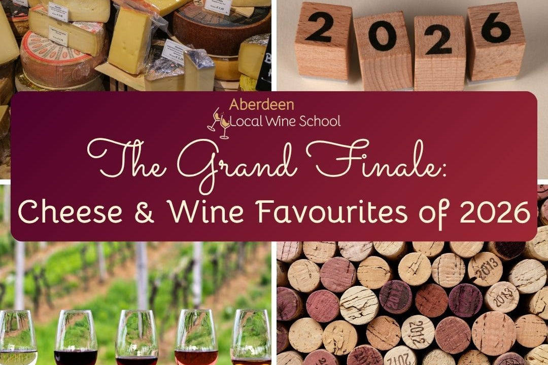 A collage-style promotional graphic for 'The Grand Finale: Cheese & Wine Favourites of 2026' by Aberdeen Local Wine School. The top-left panel shows assorted cheeses stacked on tables; the top-right shows wooden blocks spelling '2026'; the bottom-left shows five wine glasses with different wine colors outdoors near a vineyard; the bottom-right shows a close-up of wine corks.